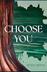 Choose You