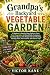 Grandpa’s Backyard Vegetabl...