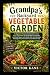 Grandpa’s Backyard Vegetabl...