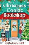 The Christmas Cookie Bookshop by Anita Faulkner