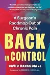 Back in Control, 3rd Edition: A Surgeon’s Roadmap Out of Chronic Pain