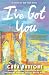 I've Got You by Cara Bastone I've Got You by Cara Bastone