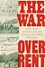 The War Over Rent: How Iris...