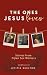The Ones Jesus Loves: Stori...
