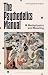 The Psychedelics Manual by Peter Sjöstedt-Hughes The Psychedelics Manual by Peter Sjöstedt-Hughes