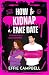 How to Kidnap a Fake Date (Killer Kin #1)