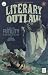 Literary Outlaw #27: Futili...