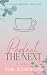 Perfect the Next (All Things Imperfect Book 2)