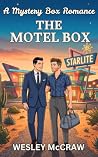 The Motel Box by Wesley McCraw The Motel Box by Wesley McCraw