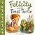 Felicity and the Timid Turtle by SAM FLOOD