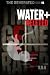 THE GENERATED: WATER+
