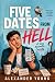 Five Dates from Hell: A Gay Romantic Comedy