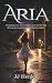 Aria by JJ  Henley
