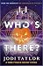 Who's There? by Jodi Taylor