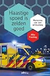 Haastige spoed is...