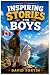 Inspiring Stories for Boys:...