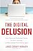 The Digital Delusion: A 'terrifying and essential' (Hugh Grant) guide to how classroom technology is harming children's learning