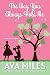 The Way You Always Hold Me by Ava Miles The Way You Always Hold Me by Ava Miles