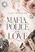 Mafia, Police and Love