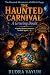 The Haunted Carnival: A Gro...
