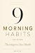 9 Morning Habits That Impro...