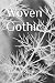Woven Gothic: Book Three of...