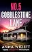 No. 5 Cobblestone Lane by Anna Willett
