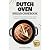Dutch Oven Bread Cookbook: ...