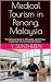Medical Tourism in Penang, ...