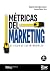 MÉTRICAS DEL MARKETING. El ...