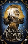 Blade and Flower ...