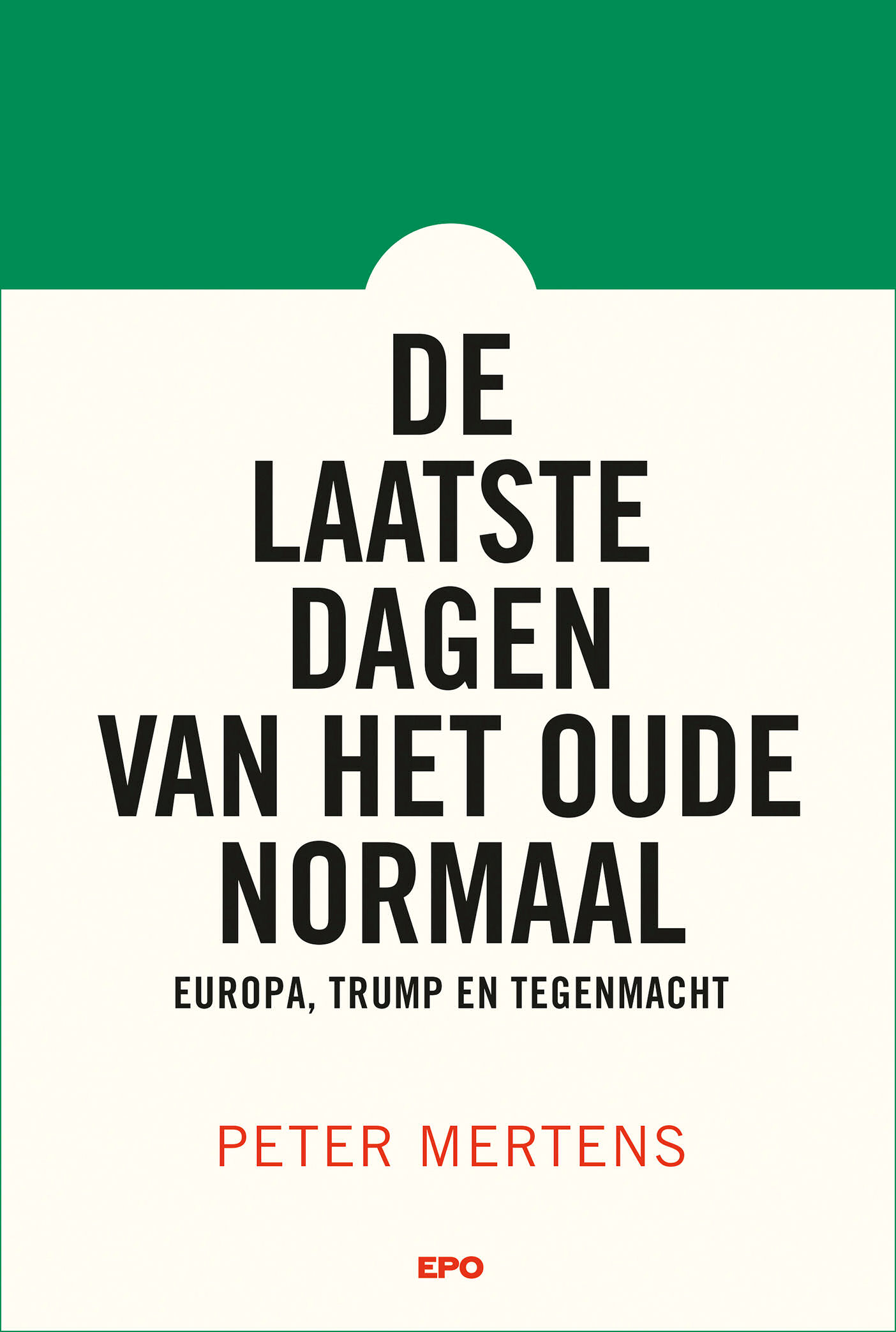 De laatste dagen van het oude normaal: Europa, Trump en tegenmacht