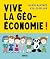 Vive la géoéconomie !