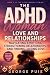 The ADHD Woman: Love and Re...