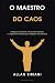 O Maestro do Caos by Allan Siriani