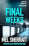 Final Weeks: A gr...