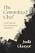 The Committed Chef by Judit Glasyer
