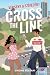 Cross the Line - Verseny a szívedért  (Lights Out, #1)
