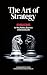 The Art of Strategy by Athanasios Platias The Art of Strategy by Athanasios Platias