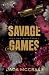Savage Games: A Billionaire...