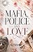 Mafia, Police and Love
