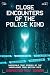Close Encounters of the Police Kind - Incredible true stories... by Roy Teague