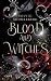 Blood and Witches: Hexe tri...