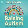 Raising Autism: An Essential Guide for Caregivers
