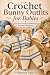 Crochet Bunny Outfits for B...