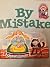 By Mistake