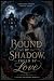 Bound by Shadow, Freed by L...