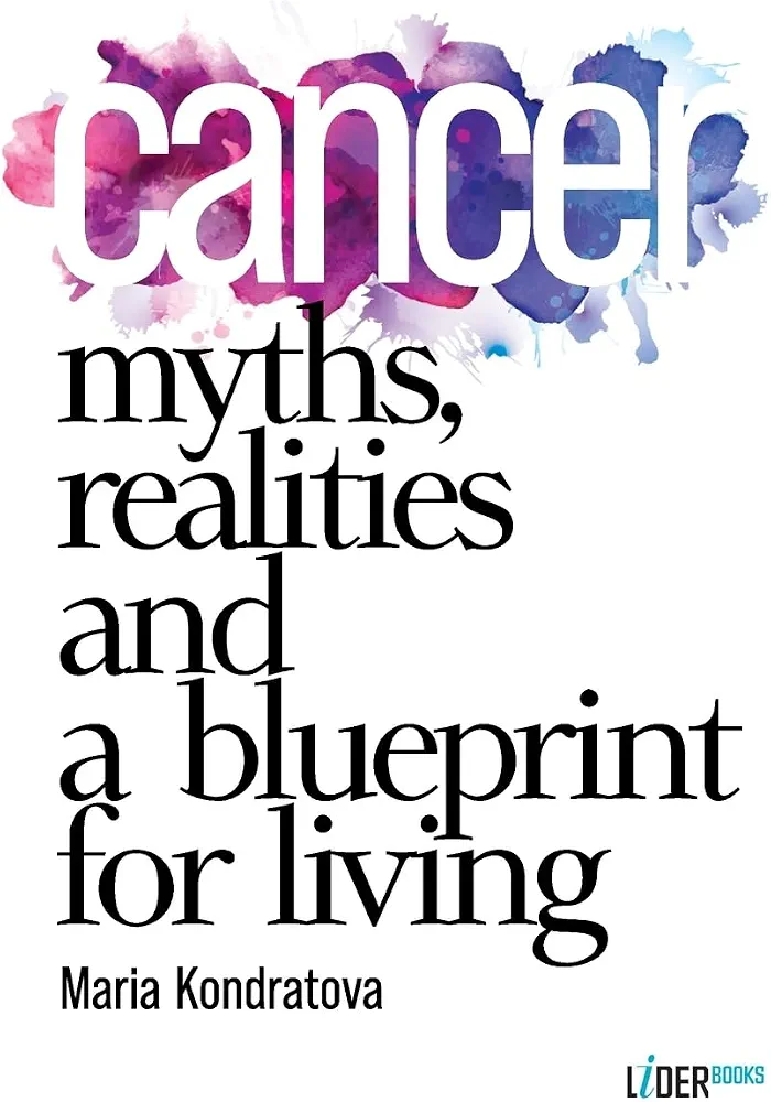 Cancer: Myths, Realities, and a Blueprint for Living (Paperback)