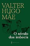 O século dos imbecis