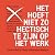 Het Hoeft Niet Zo Hectisch ...